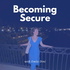 Becoming Secure