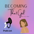 Becoming That Girl