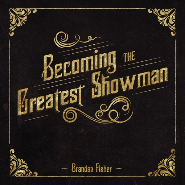 Artwork for Becoming the Greatest Showman