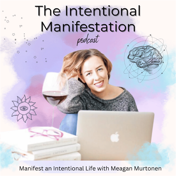 Artwork for The Intentional Manifestation Podcast