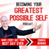 Becoming Your Greatest Possible Self Podcast | Business | Success | Motivation | Entrepreneurship with Chris Burns