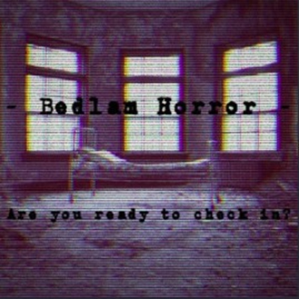 Artwork for ~ Bedlam Horror ~