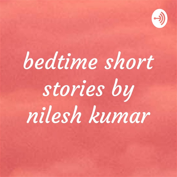 Artwork for bedtime short stories by nilesh kumar