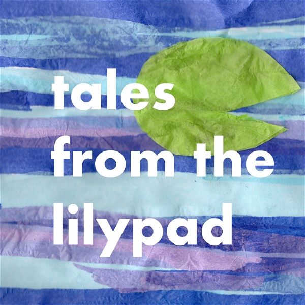 Artwork for Bedtime Stories Podcast Fairytales and Folk Tales from the Lilypad for kids