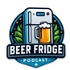 The Beer Fridge Podcast