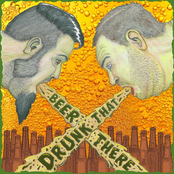 Artwork for Beer There, Drunk That
