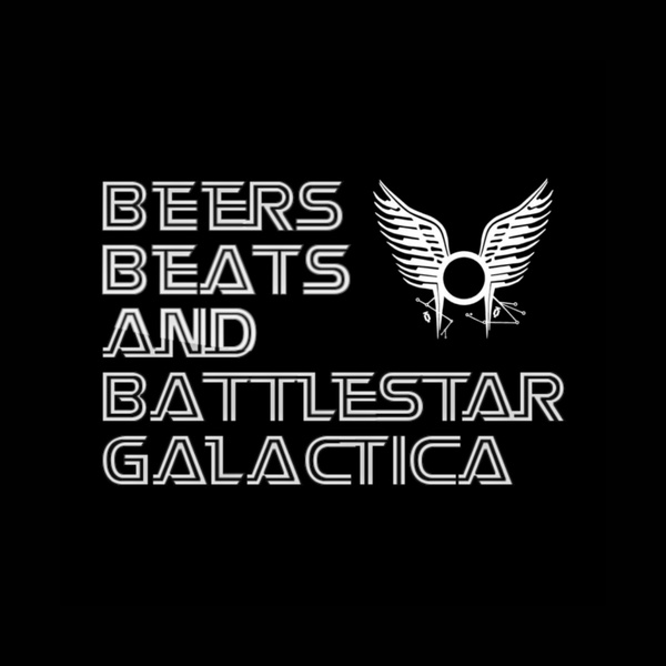 Artwork for Beers Beats and Battlestar Galactica