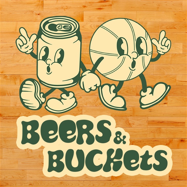 Artwork for Beers & Buckets Basketball Podcast