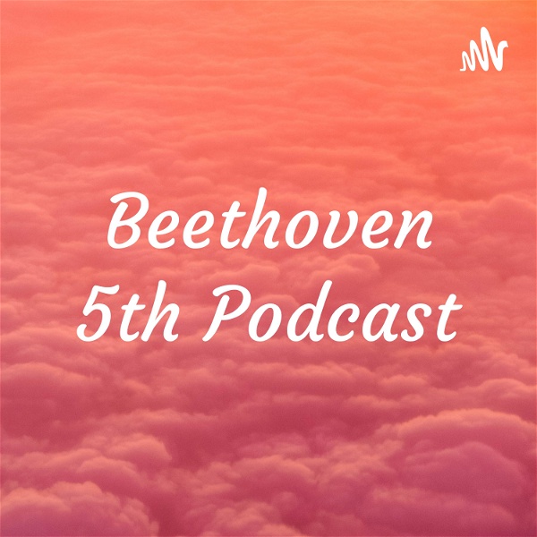 Artwork for Beethoven 5th Podcast