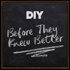 Before They Knew Better with DIY Magazine