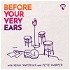 Before Your Very Ears