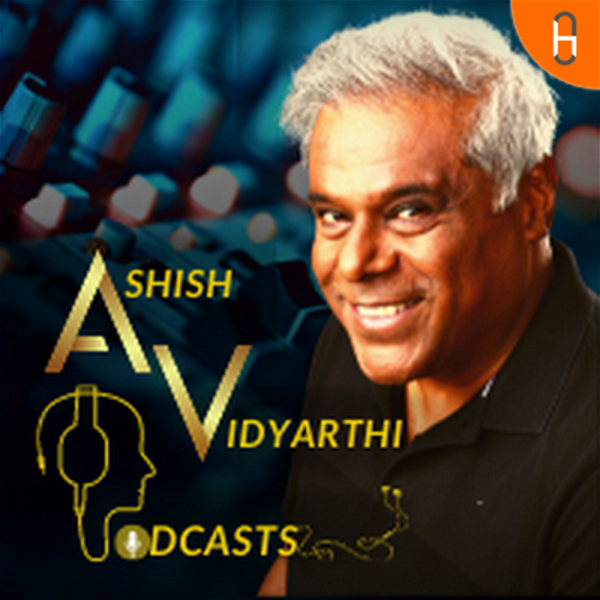 Artwork for Ashish Vidyarthi Podcasts