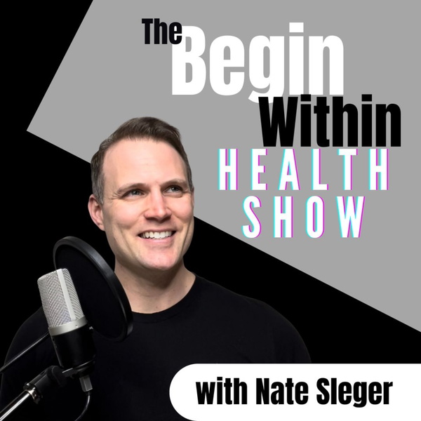Artwork for The Begin Within Health Show