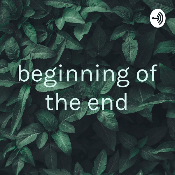 Artwork for beginning of the end
