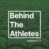 Behind The Athletes