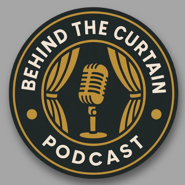 Artwork for Behind The Curtain Podcast