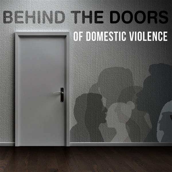 Artwork for Behind the Doors of Domestic Violence