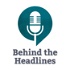 Behind the Headlines with Headlines Network