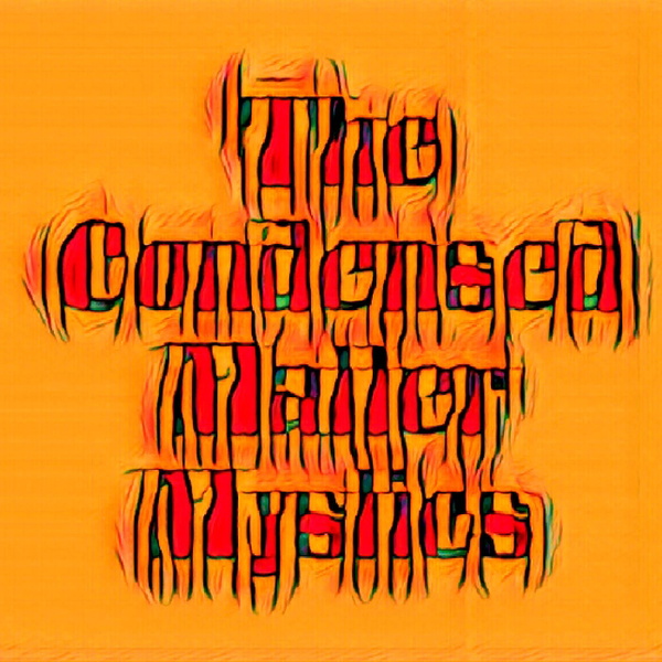 Artwork for Behind the Scenes of The Condensed Matter Mystics