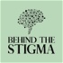 Behind the Stigma
