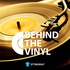 Behind the Vinyl Podcast