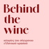 Behind the Wine