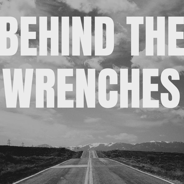 Artwork for Behind The Wrenches Podcast