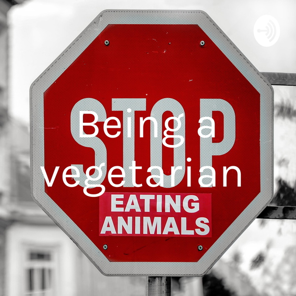 Artwork for Being a vegetarian