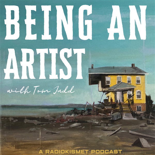 Artwork for Being An Artist With Tom Judd
