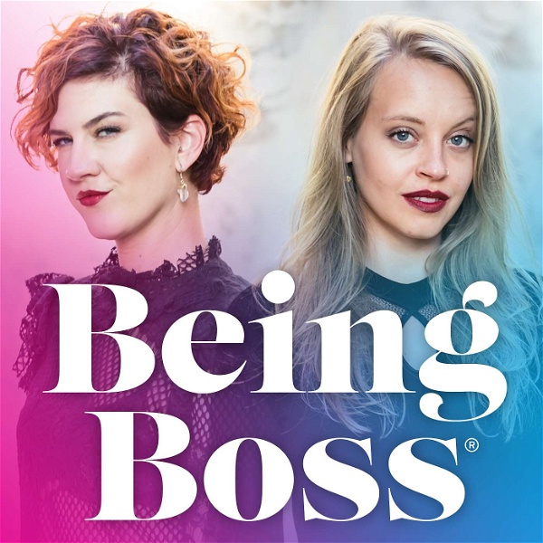 Artwork for Being Boss with Emily + Kathleen