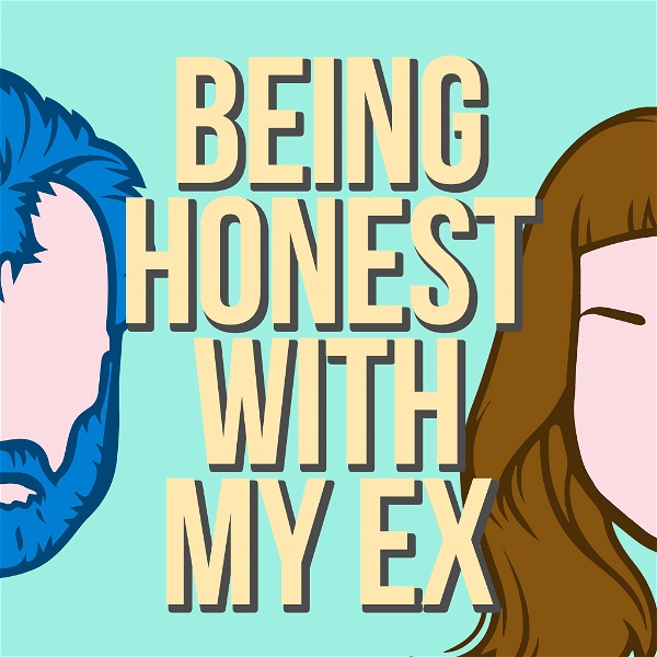 Artwork for Being Honest With My Ex