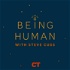Being Human with Steve Cuss