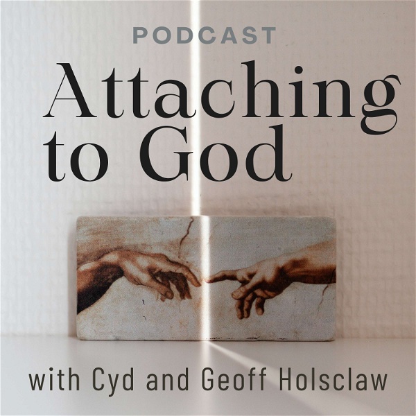 Artwork for Attaching to God: Neuroscience-informed Spiritual Formation