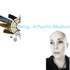 Being…A Psychic Medium