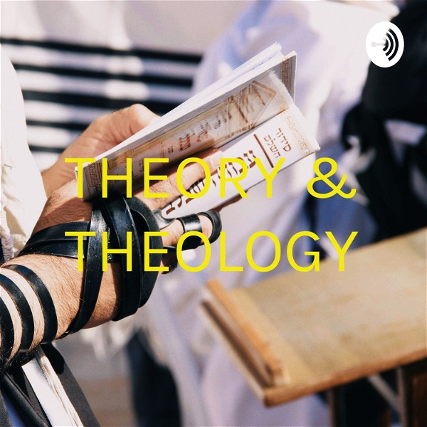 Artwork for THEORY & THEOLOGY