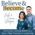 Believe & Become | Christian Community, Peace, Ministry, Discernment, Spiritual Warfare