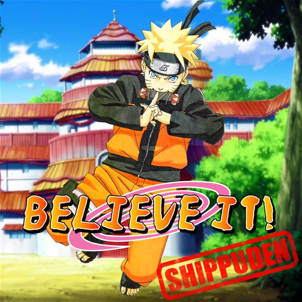 Artwork for Believe It! A Naruto Podcast