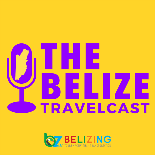 Artwork for Belize Travelcast