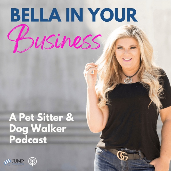 Artwork for Bella In Your Business: Pet Industry Business Podcast