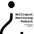 Bellingcat Monitoring Podcast
