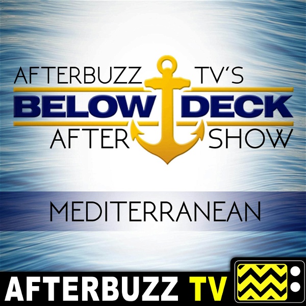 Artwork for Below Deck Mediterranean Reviews and After Show
