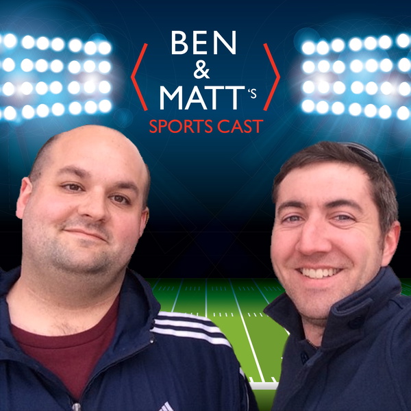 Artwork for Ben and Matt's Sports Podcast