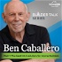 Ben Caballero: Real Estate Lessons from the #1 Ranked Agent in the US