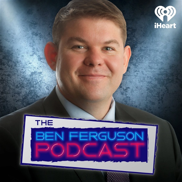Artwork for The Ben Ferguson Podcast