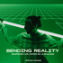 BENDING REALITY