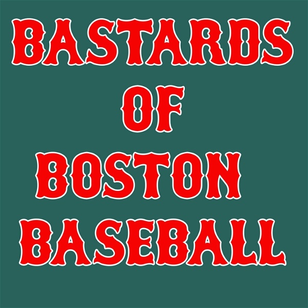 Artwork for Bastards of Boston Baseball