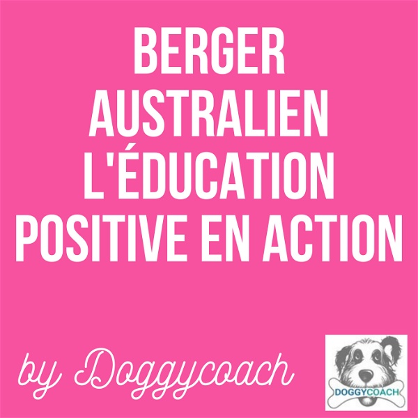 Artwork for Berger Australien : l'Éducation Positive en Action