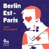 Berlin Est - Paris, le jeu de la liberté