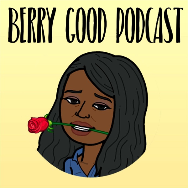 Artwork for Berry Good Podcast