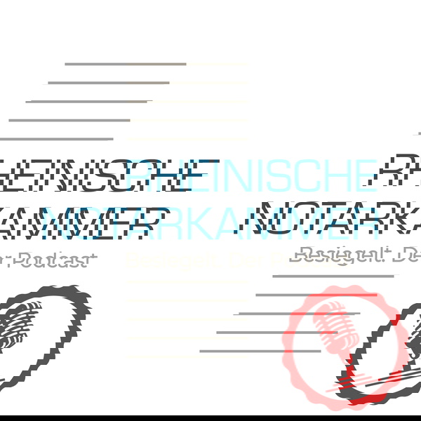 Artwork for Besiegelt – Der Podcast der Rheinischen Notarkammer